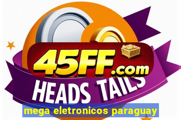 mega eletronicos paraguay